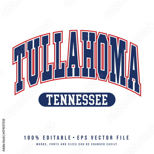 Tullahoma text effect vector. Editable college t-shirt design printable text effect vector	
 photo