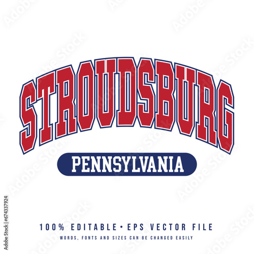 Stroudsburg  text effect vector. Editable college t-shirt design printable text effect vector	 photo