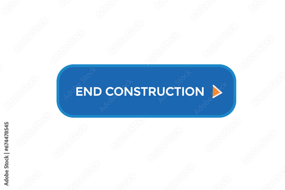  new end construction website, click button, level, sign, speech, bubble  banner, 
