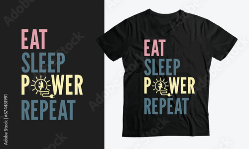Eat Sleep Power Funny Lineman customT-shirt Design