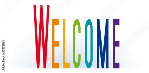 The word Welcome. Vector illustration for banner or header. Colorful text squeezed horizontally and stretched upwards