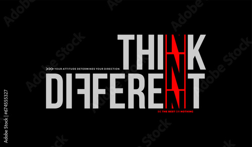 Think Different, abstract typography motivational quotes modern design slogan. Vector illustration graphics for print t shirt, apparel, background, poster, banner, postcard or social media content.