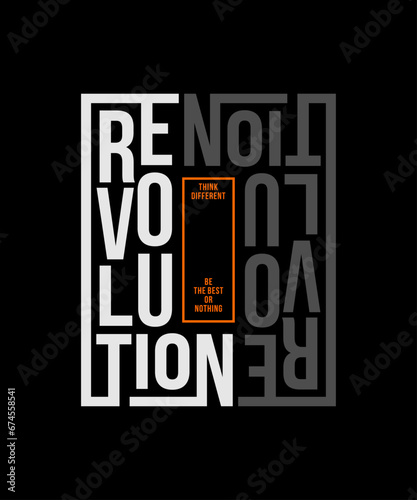 Revolution, abstract typography motivational quotes modern design slogan. Vector illustration graphics print t shirt, apparel, background, poster, banner, postcard or social media 