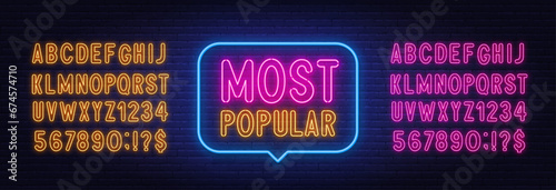 Most Poplar neon sign in the speech bubble on brick wall background.