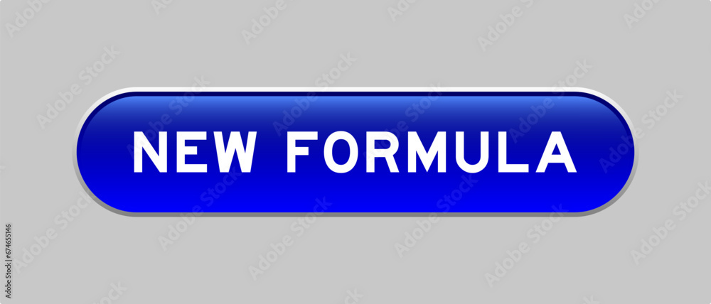 Fototapeta premium Blue color capsule shape button with word new formula on gray background