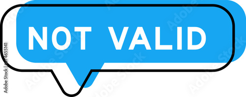 Speech banner and blue shade with word not valid on white background