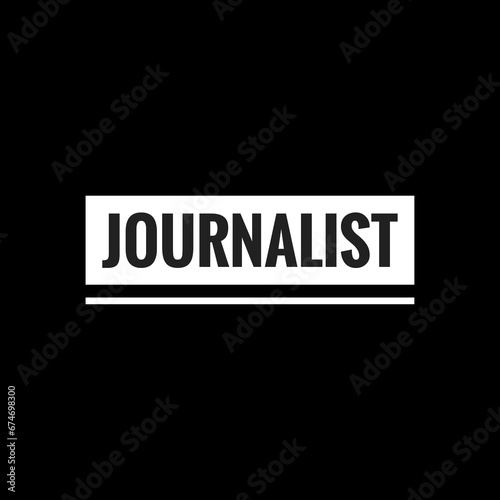 journalist simple typography with black background