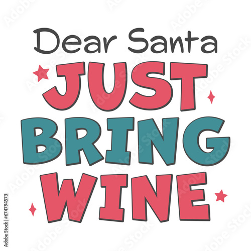 Dear Santa Bring me Wine Retro  Clipart  Vintage Design for craft  printable  sublimation  Greeting card  Cutting Machines  Winter season and christmas.