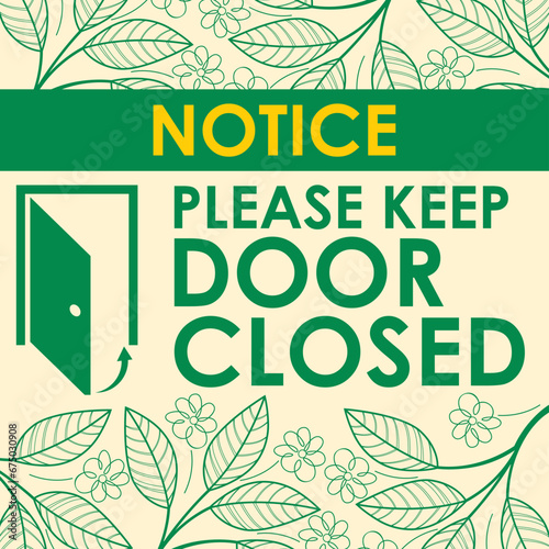 PLEASE KEEP DOOR CLOSED AT ALL TIMES SIGN VECTOR ILLUSTRATION READY TO PRINT