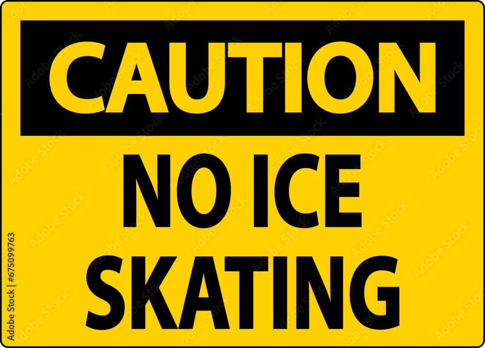 Caution Sign No Ice Skating