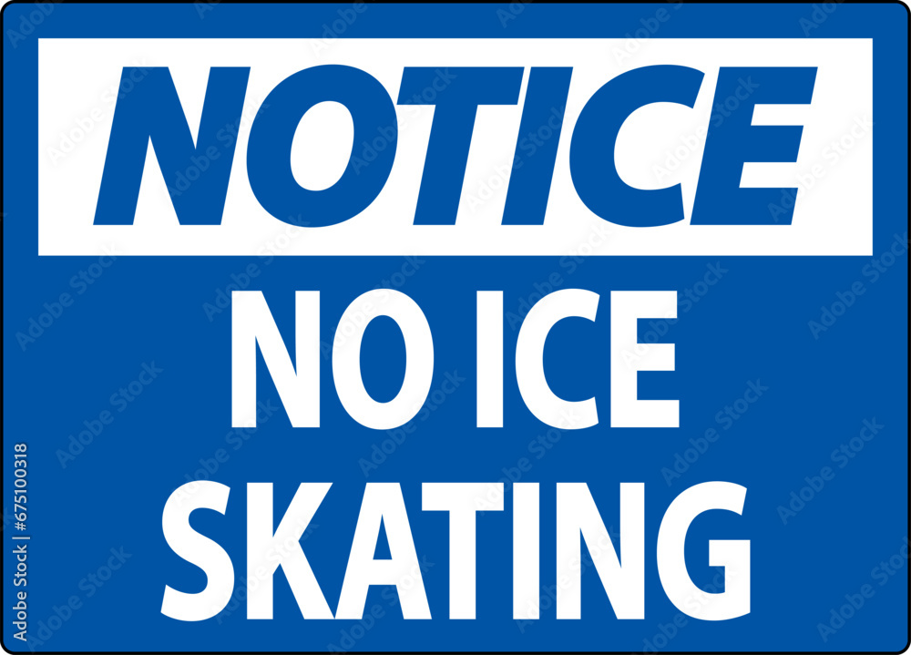 Notice Sign No Ice Skating