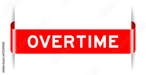 Red color inserted label banner with word overtime on white background