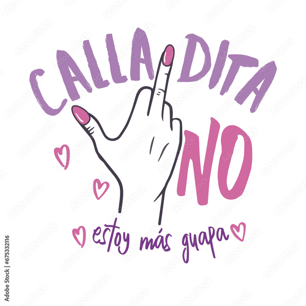 Fototapeta premium Calladita no estoy más guapa, lettering en castellano, feminismo, día de la mujer, 8 marzo, 25 noviembre