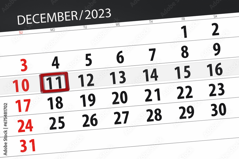 Fototapeta premium Calendar 2023, deadline, day, month, page, organizer, date, December, monday, number 11