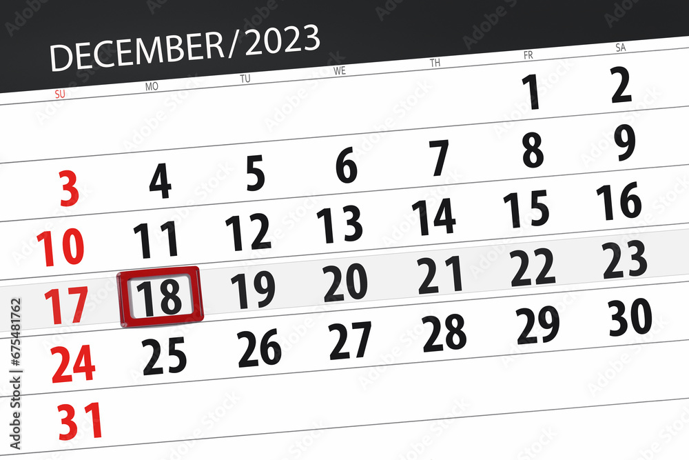 Obraz premium Calendar 2023, deadline, day, month, page, organizer, date, December, monday, number 18