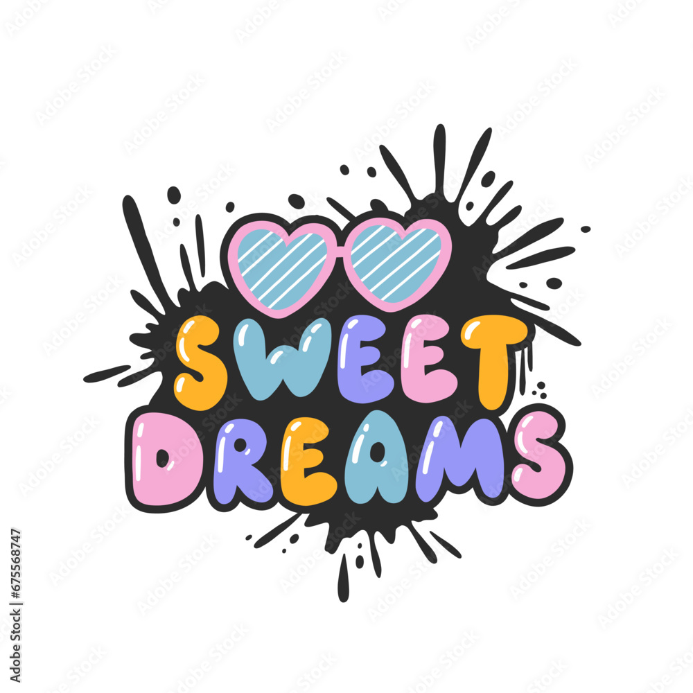 Obraz premium Sweet dreams. Cartoon slogan sticker in 90s and 00s pink girly style. Cute y2k bubble lettering for tee t shirt and sweatshirt. Urban graffiti with spray grunge effects. Hipster graphic street art