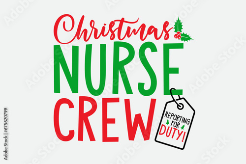 Christmas Nurse Crew Funny Christmas T-Shirt Design