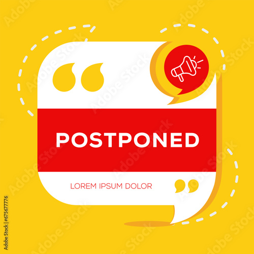 (Postponed) text written in speech bubble, Vector illustration.