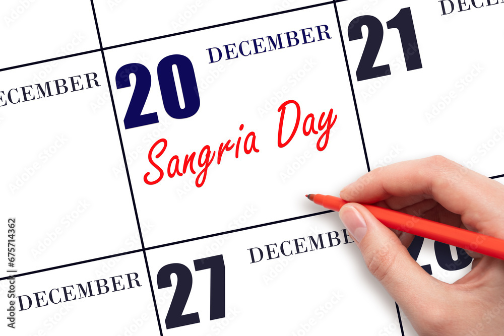 December 20. Hand writing text Sangria Day on calendar date. Save the date. December 20. Hand writing text Sangria Day on calendar date. Save the date.