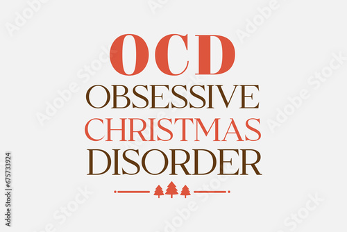 OCD obsessive Christmas Disorde t shirt design photo