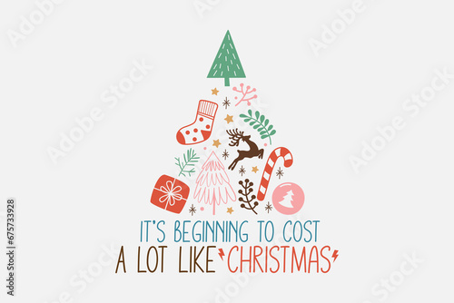 It's beginning to cost a lot like Christmas, Retro Christmas typography T shirt design