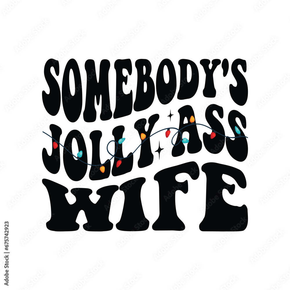 Somebody's jolly ass wife