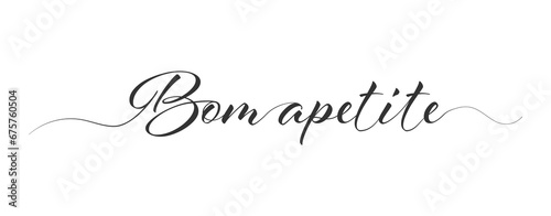 Enjoy your meal. Calligraphic inscription in one line. Language Portuguese