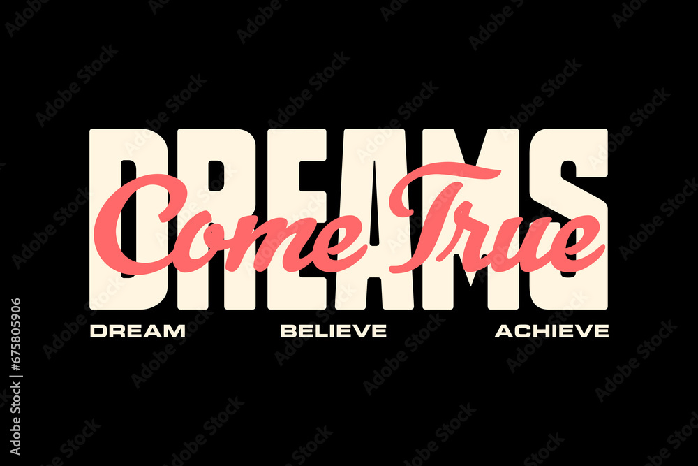 Motivational dream quotes graphic design for tee graphic vector templates Motivational dream quotes graphic design for tee graphic vector templates