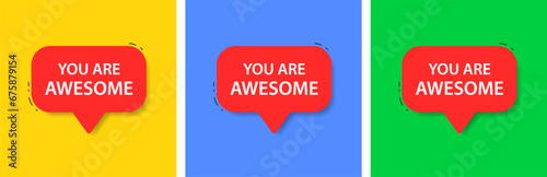 You Are Awesome speech bubble. Banner for business, marketing and advertising. Speaker announce. Vector illustration.