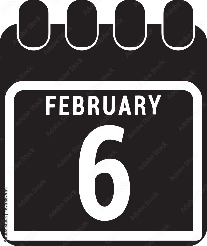 Calendar displaying day 6th (sixth) of the February - Day 6 of month. Illustration

