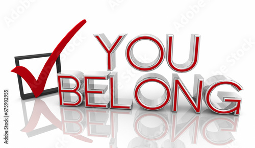 You Belong Check Mark Box Diversity Equity Inclusion DEI Welcome Community 3d Illustration