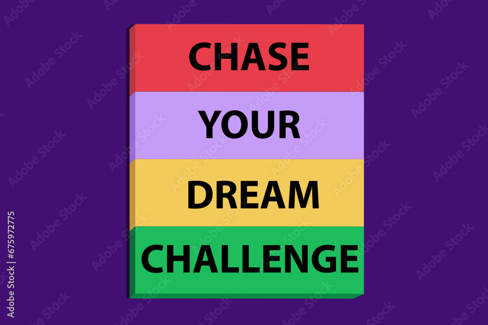 chase your dream challenge. colorful background. vector illustration
