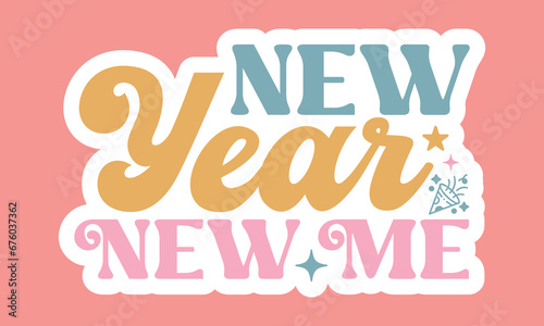 New year new me Stickers  Design