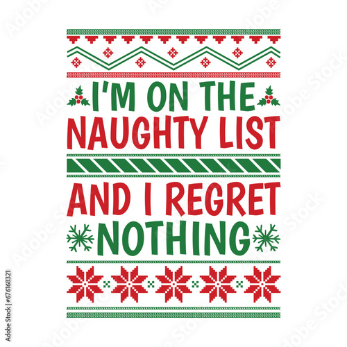I'm On The Naughty List And I Regret Nothing Svg