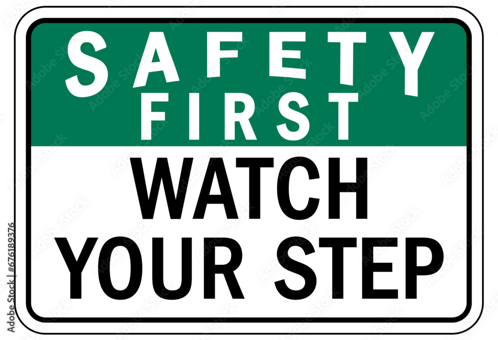 Watch your step warning sign and labels Watch your step warning sign and labels