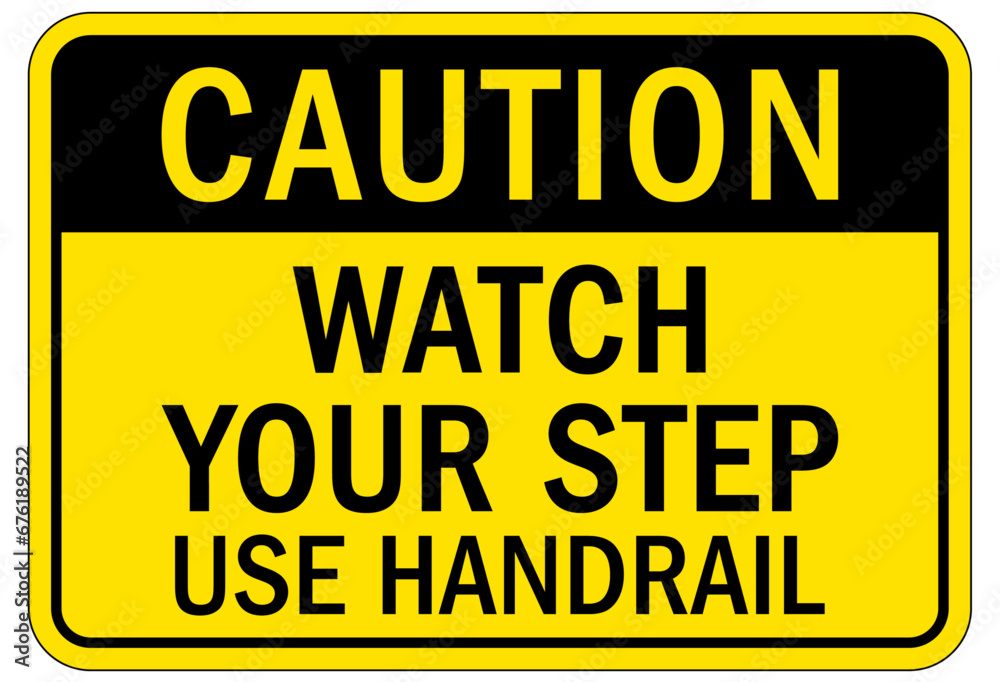 Watch your step warning sign and labels Watch your step warning sign and labels