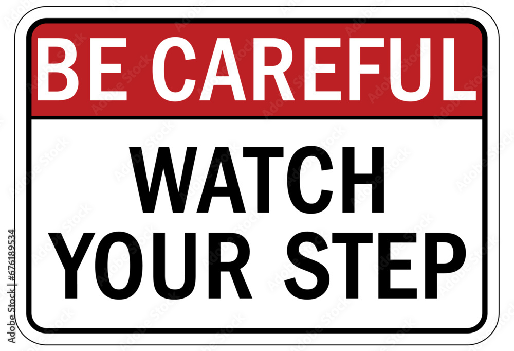 Watch your step warning sign and labels