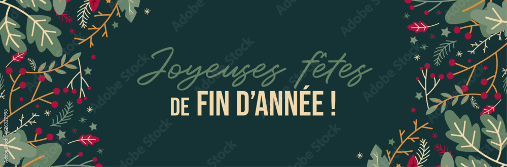 Joyeuses fêtes de fin d'année - Décoration végétale festive - Bannière vectorielle éditable pour les fêtes de Noël ou le jour de l'an - Vacances d'hiver - Fond vert, typographie et déco 