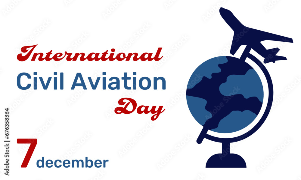 International Civil Aviation Day. December 7. Holiday concept. Template for background, banner, card, poster International Civil Aviation Day. December 7. Holiday concept. Template for background, banner, card, poster