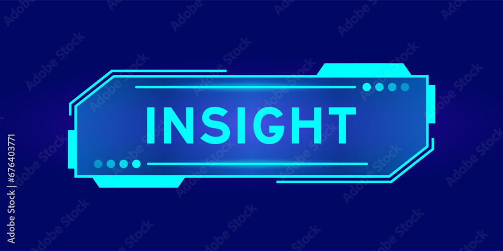Futuristic hud banner that have word insight on user interface screen on blue background