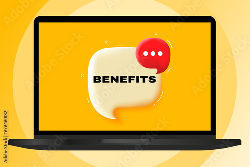 Benefits. Speech bubble with text. 3d illustration. Text banner in the modern laptop. Advertising on the computer