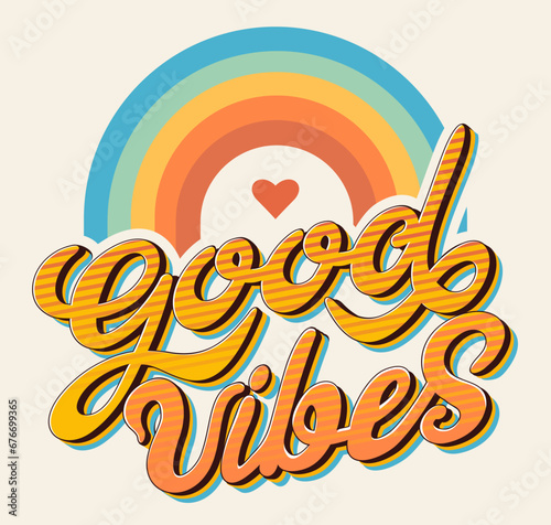 Hand written lettering Good Vibes. Rainbow positive message. Boho vector Graphic. Vintage typographic lettering saying, 70s hippie art, groovy artistic font. Retro warp text calligraphy design