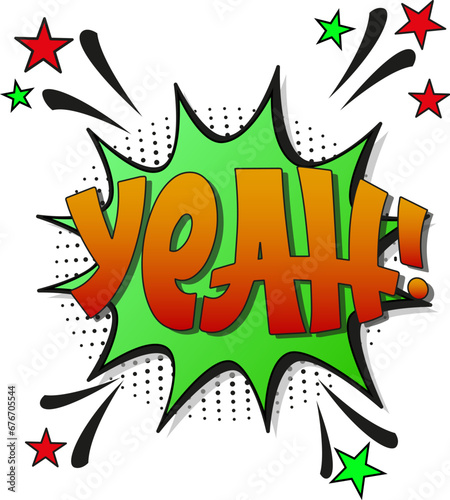 Comic lettering yeah with red lips and an open mouth. Vector bright cartoon illustration in retro pop art style. Comic text sound effects.	