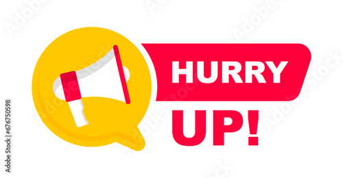 Hurry Up sale label. Special offer badge with megaphone. Modern promotional banner. Vector Illustration.