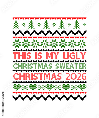 this is my ugly christmas sweater christmas 2026 svg design