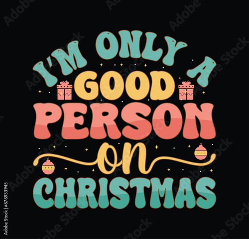 I’m only a Morning person on Christmas Typography Retro Design