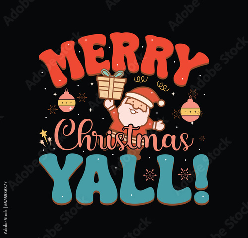 Merry Christmas Ya'll T Shirt Design vector