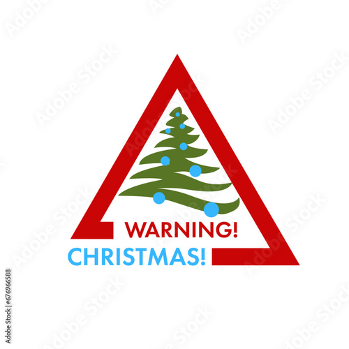 A warning sign that Christmas is coming soon