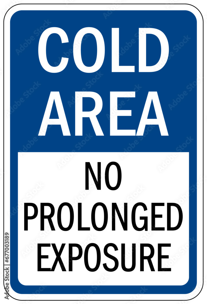 Food preparation and production sign and labels cold area no prolonged exposure