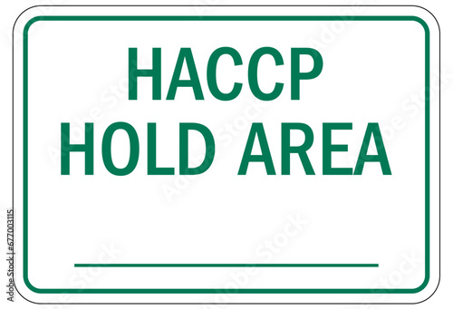 Food preparation and production sign and labels HACCP hold area